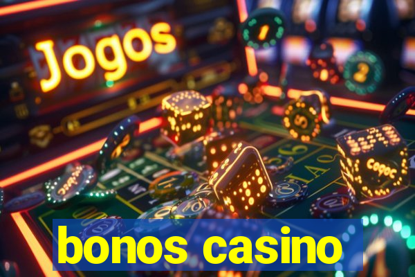 bonos casino