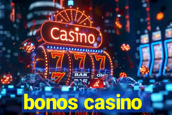 bonos casino