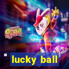 lucky ball