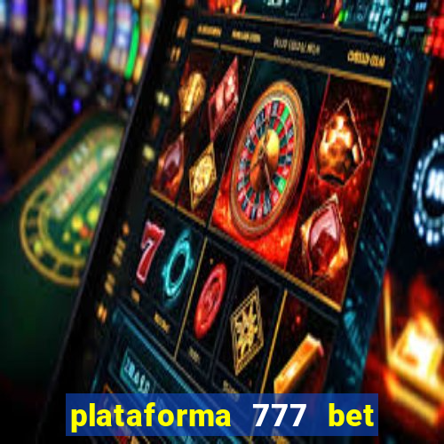 plataforma 777 bet é confiável