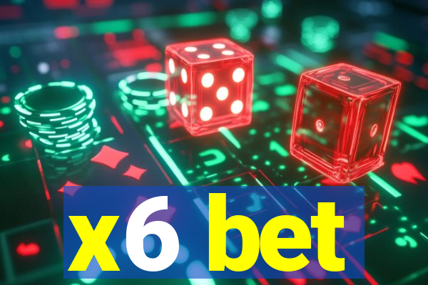 x6 bet