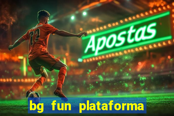 bg fun plataforma de jogos