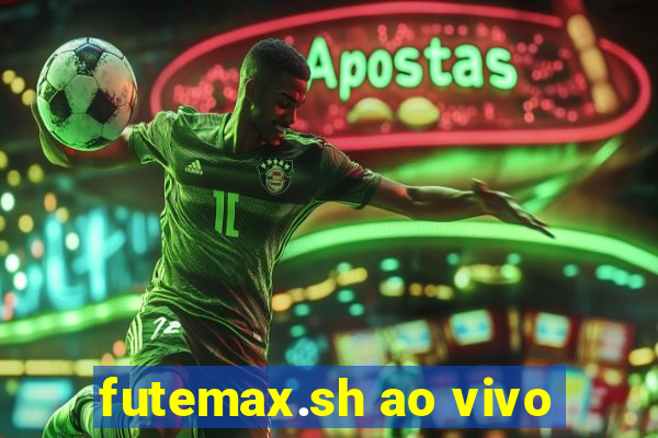 futemax.sh ao vivo