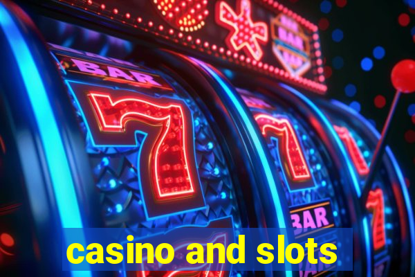 casino and slots