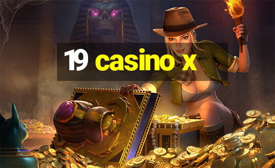 19 casino x