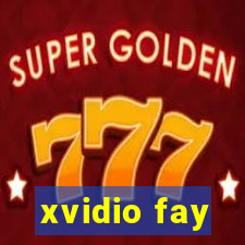 xvidio fay