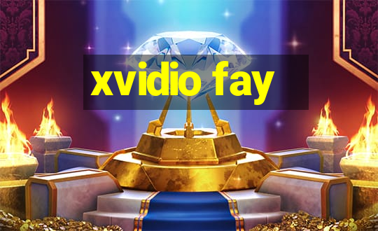 xvidio fay