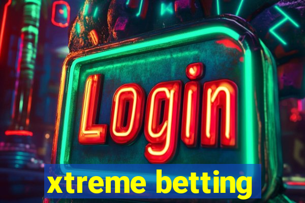 xtreme betting