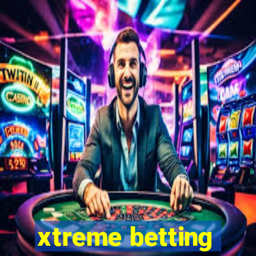 xtreme betting