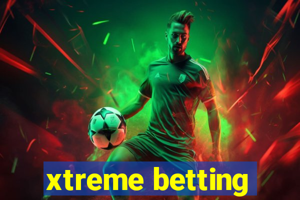 xtreme betting