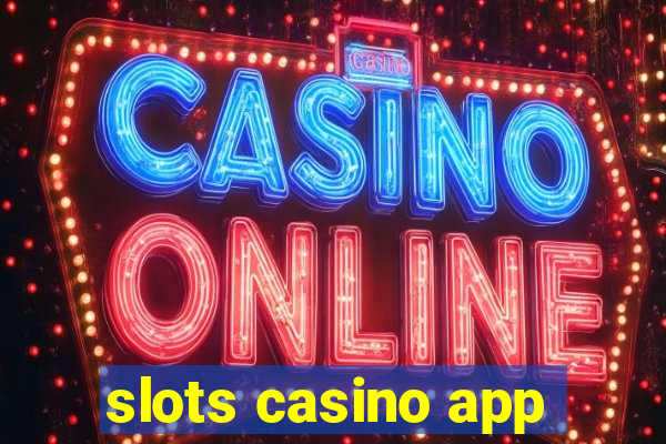 slots casino app