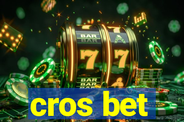 cros bet