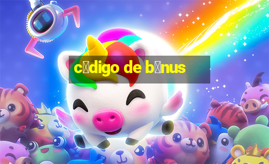 c贸digo de b么nus