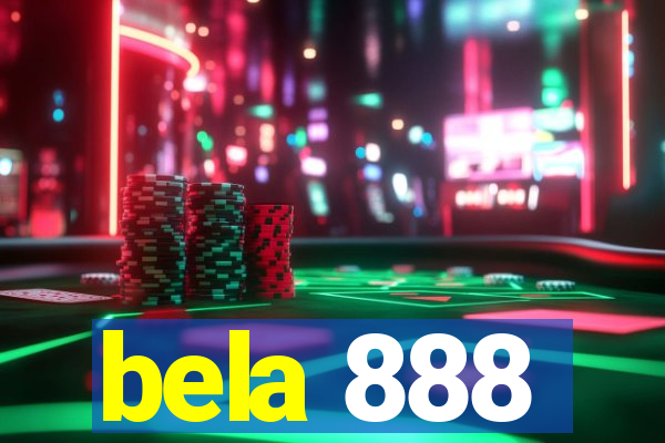 bela 888