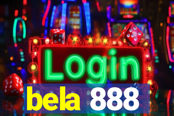 bela 888