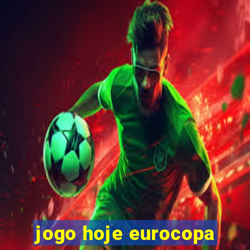 jogo hoje eurocopa