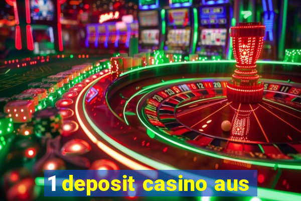 1 deposit casino aus