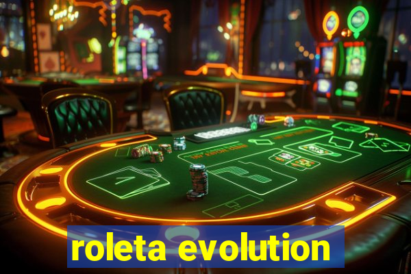 roleta evolution