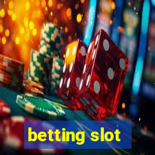 betting slot