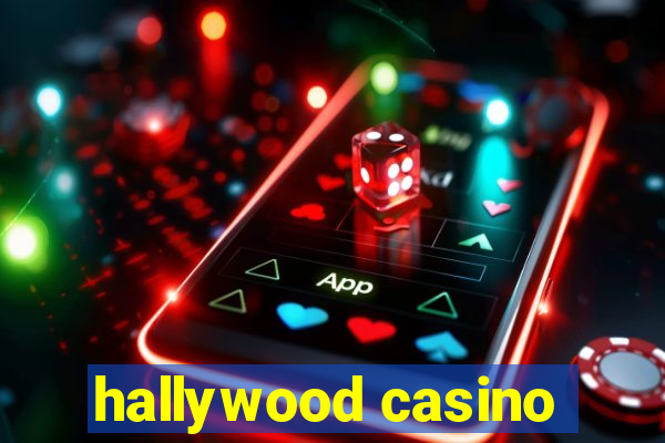 hallywood casino