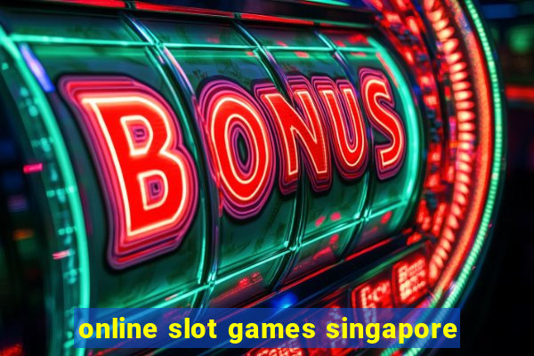 online slot games singapore