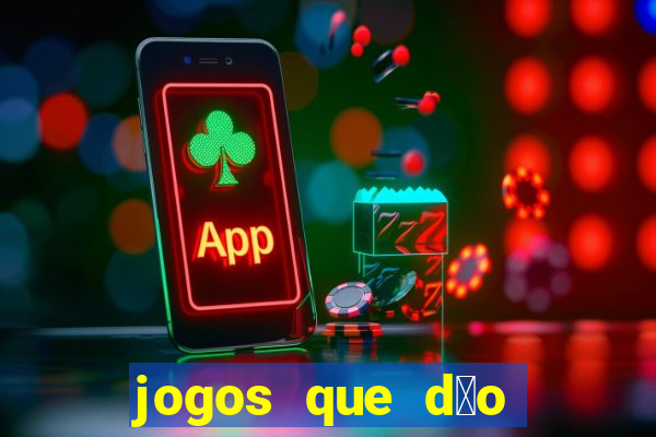 jogos que d茫o bonus no cadastro