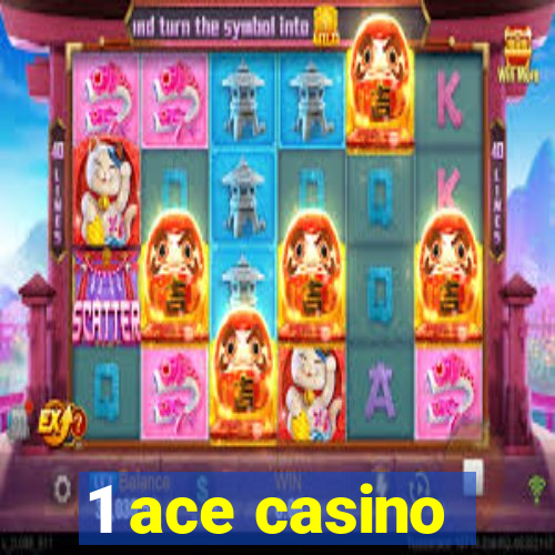 1 ace casino