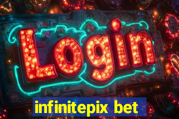 infinitepix bet