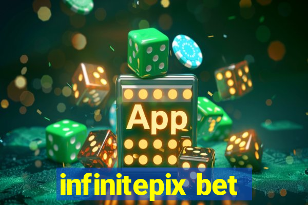 infinitepix bet