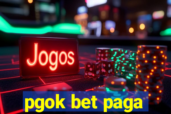 pgok bet paga