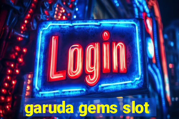 garuda gems slot