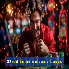 32red bingo welcome bonus