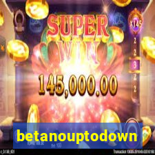 betanouptodown