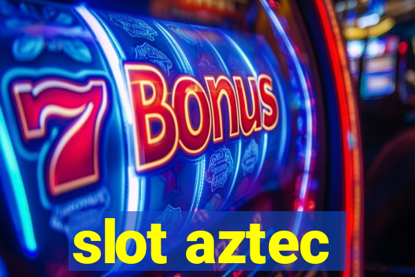 slot aztec