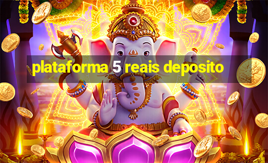 plataforma 5 reais deposito