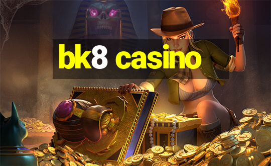 bk8 casino