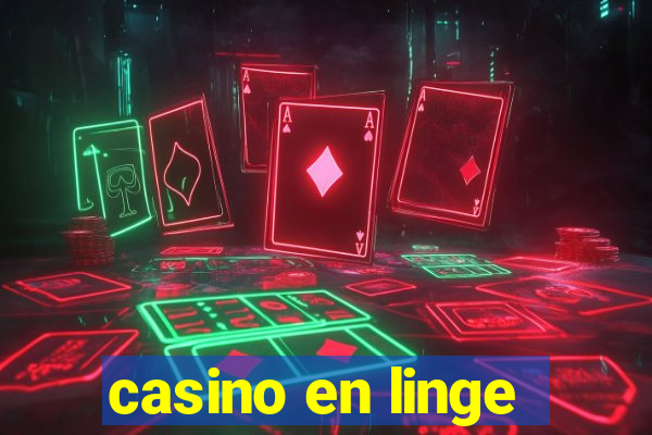 casino en linge