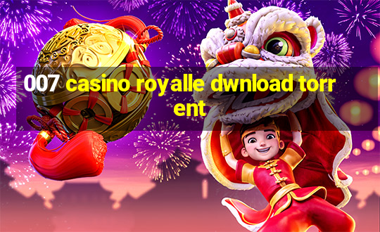 007 casino royalle dwnload torrent