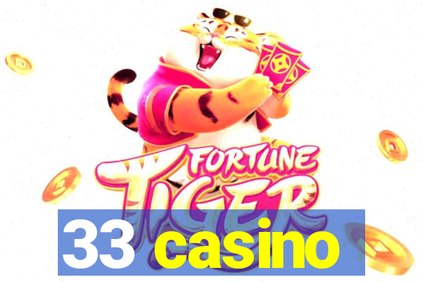 33 casino