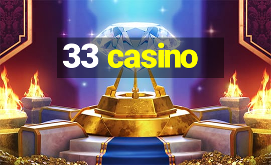 33 casino