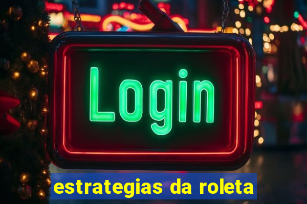 estrategias da roleta