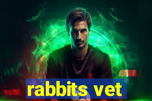 rabbits vet