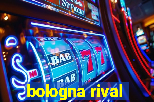 bologna rival