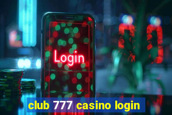 club 777 casino login