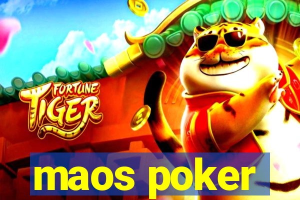 maos poker