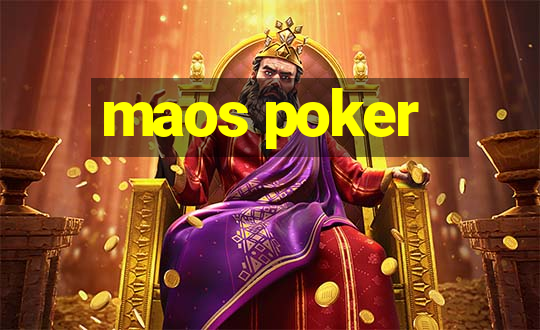 maos poker