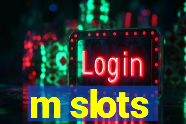 m slots