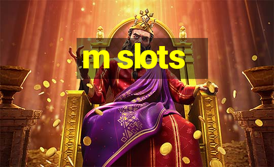 m slots