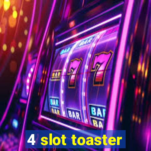 4 slot toaster