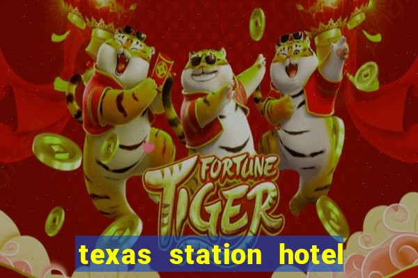 texas station hotel casino las vegas